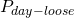 Rendered by QuickLaTeX.com \large{P_{day-loose}}