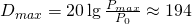 Rendered by QuickLaTeX.com \Large D_{max} = 20\lg\frac{P_{max}}{P_0} \approx 194