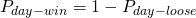 Rendered by QuickLaTeX.com \Large{ P_{day-win} = 1 - P_{day-loose} }