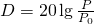 Rendered by QuickLaTeX.com \Large D = 20\lg\frac{P}{P_0}